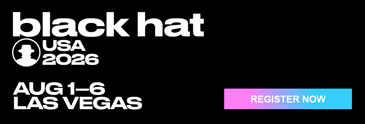 Black Hat USA 2026 | REGISTER NOW