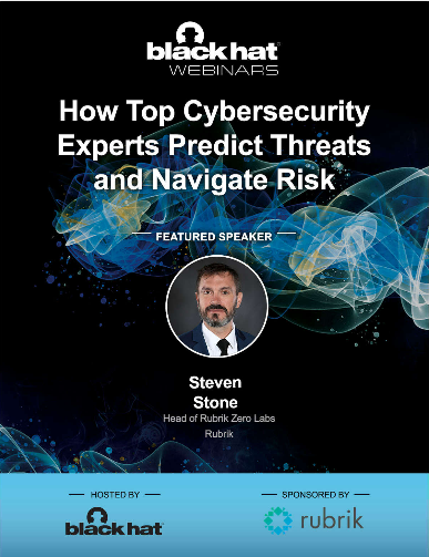 How Top Cybersecurity Experts Predict Threats and Navigate Risk
